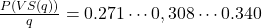 \frac{P(VS(q))}{q} = 0.271 \cdots 0,308 \cdots 0.340