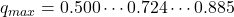 q_{max} = 0.500 \cdots 0.724 \cdots 0.885
