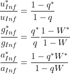 Rendered by QuickLaTeX.com \begin{align*} \frac{ u_{Inf}^{*}} { u_{Inf}} &= \frac{1-q^{*}}{ 1-q } \\\frac{ g_{Inf}^{*}} { g_{Inf}} &= \frac{ q^{*}}{q} \frac{ 1-W^{*} }{ 1-W } \\ \frac{ a_{Inf}^{*}} { a_{Inf}} &= \frac{1-q^{*} W^{*} }{1- q W } \end{align*}