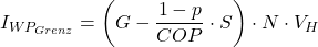 \begin{equation*} I_{WP_{Grenz}} = \left ( G - \frac{ 1 -p} {COP} \cdot S \right ) \cdot N \cdot V_H \end{equation*}