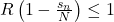 R  \left (1 - \frac{s_{n}}{N} \right )  \le 1